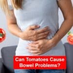 Can Tomatoes Cause Bowel Problems? 4 Shocking Facts Unveiled