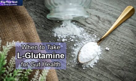 When to Take L-Glutamine for Gut Health? Best Answer Revealed 2022