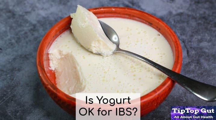 Is yogurt OK for IBS - TipTopGut.com